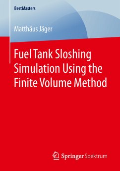 Fuel Tank Sloshing Simulation Using the Finite Volume Method (eBook, PDF) - Jäger, Matthäus