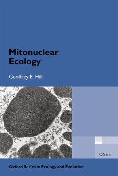 Mitonuclear Ecology (eBook, PDF) - Hill, Geoffrey E.