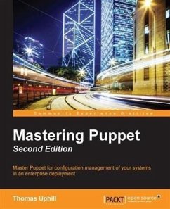 Mastering Puppet - Second Edition (eBook, PDF) - Uphill, Thomas