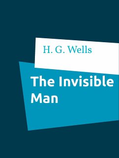 The Invisible Man (eBook, ePUB) - Wells, H. G.