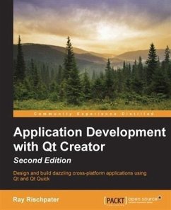 Application Development with Qt Creator - Second Edition (eBook, PDF) - Rischpater, Ray
