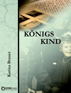 Königs Kind (eBook, PDF) - Brauer, Karina