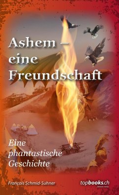 Ashem - eine Freundschaft (eBook, ePUB) - Schmid-Suhner, François