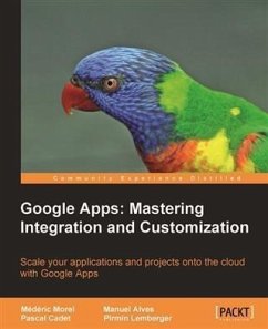 Google Apps: Mastering Integration and Customization (eBook, PDF) - Morel, Mederic