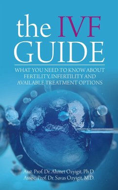 The IVF Guide (eBook, ePUB) - Ozyigit, Ahmet; Ozyigit, Savas