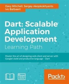 Dart: Scalable Application Development (eBook, PDF) - Mitchell, Davy