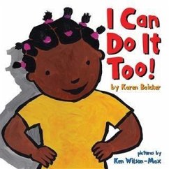 I Can Do It Too! (eBook, PDF) - Baicker, Karen