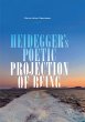 Heidegger's Poetic Projection of Being - Bild 1