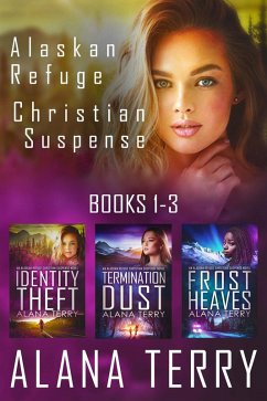 Alaskan Refuge Christian Suspense Series (Books 1-3) (eBook, ePUB) Cover Alaskan Refuge Christian Suspense Series (Books 1-3) (eBook, ePUB)