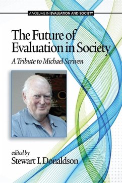 The Future of Evaluation in Society (eBook, ePUB) - Donaldson, Stewart I.