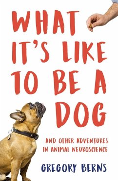 Cover What It's Like to Be a Dog (eBook, ePUB)