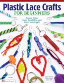 Plastic Lace Crafts for Beginners (eBook, ePUB)