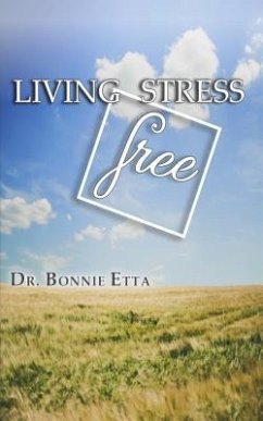 Living Stress Free (eBook, ePUB) - Etta, Bonnie