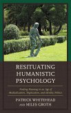 Resituating Humanistic Psychology (eBook, ePUB) Resituating Humanistic Psychology (eBook, ePUB)