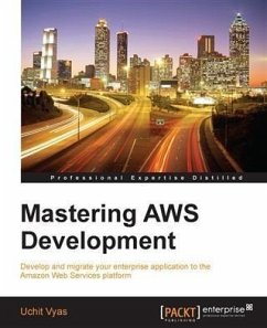 Mastering AWS Development (eBook, PDF) - Vyas, Uchit