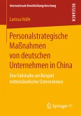 Personalstrategische Maßnahmen von deutschen Unternehmen in China (eBook, PDF)