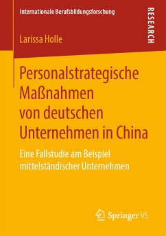 Personalstrategische Maßnahmen von deutschen Unternehmen in China (eBook, PDF) - Holle, Larissa