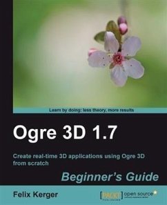 Ogre 3D 1.7 Beginner's Guide (eBook, PDF) - Kerger, Felix