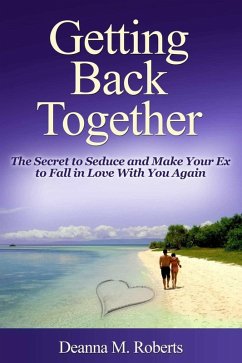 Getting Back Together (eBook, PDF) - Roberts, Deanna M.