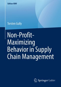 Non-Profit-Maximizing Behavior in Supply Chain Management (eBook, PDF) - Gully, Torsten