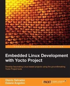 Embedded Linux Development with Yocto Project (eBook, PDF) - Salvador, Otavio
