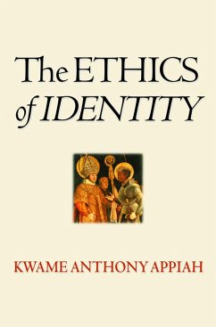 Ethics of Identity (eBook, ePUB) - Appiah, Kwame Anthony