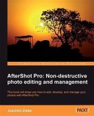 AfterShot Pro: Non-destructive photo editing and management (eBook, PDF)