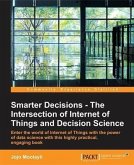 Smarter Decisions - The Intersection of Internet of Things and Decision Science (eBook, PDF)