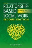 Relationship-Based Social Work, Second Edition (eBook, ePUB)