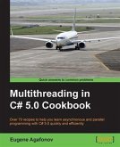 Multithreading in C# 5.0 Cookbook (eBook, PDF)