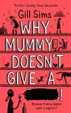 Why Mummy Doesn't Give a ****! (eBook, ePUB)