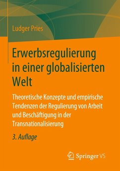 Erwerbsregulierung in einer globalisierten Welt - Pries, Ludger