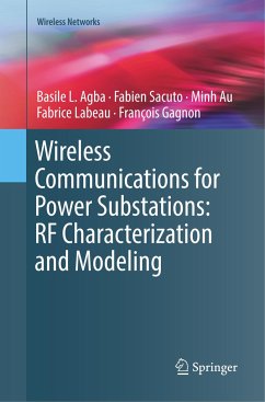 Wireless Communications for Power Substations: RF Characterization and Modeling - Agba, Basile L.;Sacuto, Fabien;Au, Minh