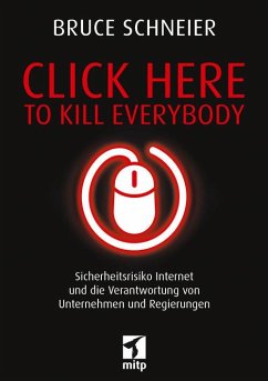 Click Here to Kill Everybody (eBook, ePUB) - Schneier, Bruce