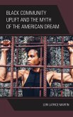 Black Community Uplift and the Myth of the American Dream (eBook, ePUB)