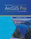 Switching to ArcGIS Pro from ArcMap (eBook, ePUB)