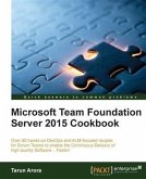 Microsoft Team Foundation Server 2015 Cookbook (eBook, PDF)
