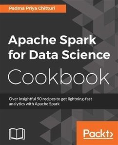 Apache Spark for Data Science Cookbook (eBook, PDF) - Chitturi, Padma Priya