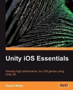 Unity iOS Essentials (eBook, PDF) - Wiebe, Robert