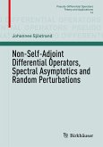 Non-Self-Adjoint Differential Operators, Spectral Asymptotics and Random Perturbations (eBook, PDF)