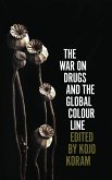 The War on Drugs and the Global Colour Line (eBook, ePUB)