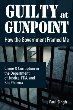 Guilty at Gunpoint (eBook, ePUB) - Singh, Paul