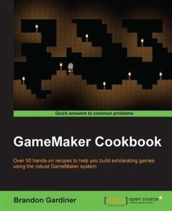 GameMaker Cookbook (eBook, PDF) - Gardiner, Brandon