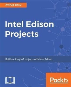 Intel Edison Projects (eBook, PDF) - Basu, Avirup