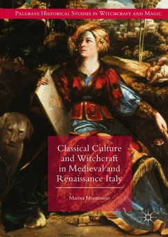 Classical Culture and Witchcraft in Medieval and Renaissance Italy (eBook, PDF) - Montesano, Marina