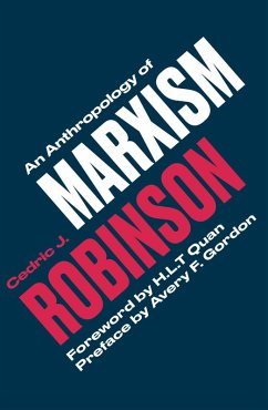 An Anthropology of Marxism (eBook, ePUB) - Robinson, Cedric J.