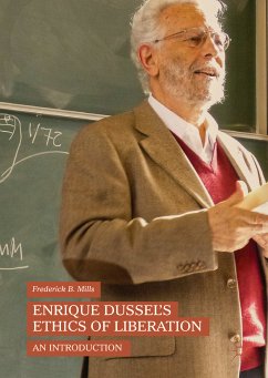 Enrique Dussel’s Ethics of Liberation (eBook, PDF) - Mills, Frederick B.