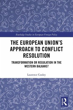 The European Union's Approach to Conflict Resolution (eBook, ePUB) - Cooley, Laurence