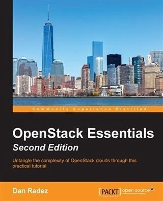 OpenStack Essentials - Second Edition (eBook, PDF) OpenStack Essentials - Second Edition (eBook, PDF)