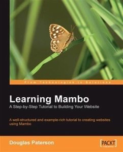 Learning Mambo: A Step-by-Step Tutorial to Building Your Website (eBook, PDF) - Paterson, Douglas